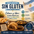 Celíaco y libre: el método argentino para comer rico, gastar menos y vivir sin límites